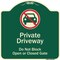 Signmission Designer Series-Private Driveway Do Not Block Open Or Closed Gate W/ No Park, 18" x 18", G-1818-9923 A-DES-G-1818-9923 - alternate 1